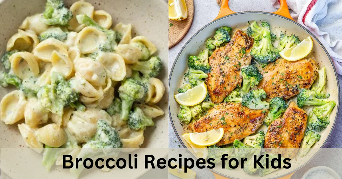 Broccoli Recipes for Kids