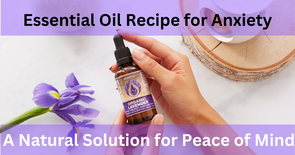 Essential Oil Recipe for Anxiety